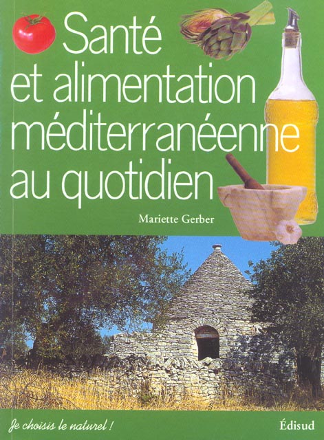 SANTE ET ALIMENTATION MEDITERRANEENNE AU QUOTIDIEN - GERBER  MARIETTE - EDISUD