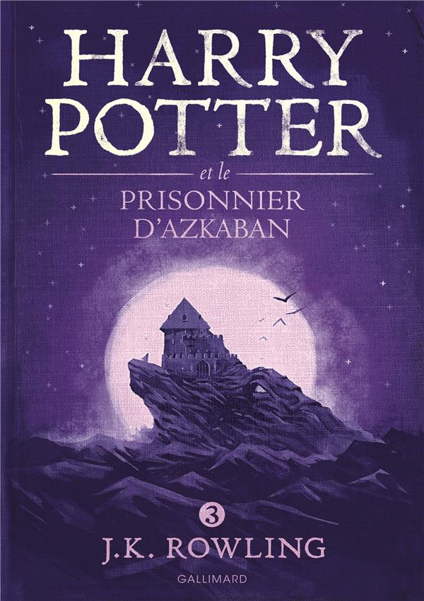 HARRY POTTER TOME 3 : HARRY POTTER ET LE PRISONNIER D'AZKABAN - ROWLING J.K. - Gallimard-Jeunesse