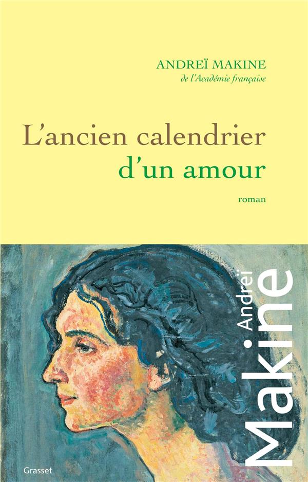 L'ANCIEN CALENDRIER D'UN AMOUR - MAKINE  ANDREI - GRASSET