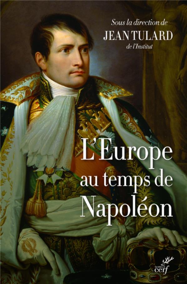 L'EUROPE AU TEMPS DE NAPOLEON - COLLECTIF - CERF