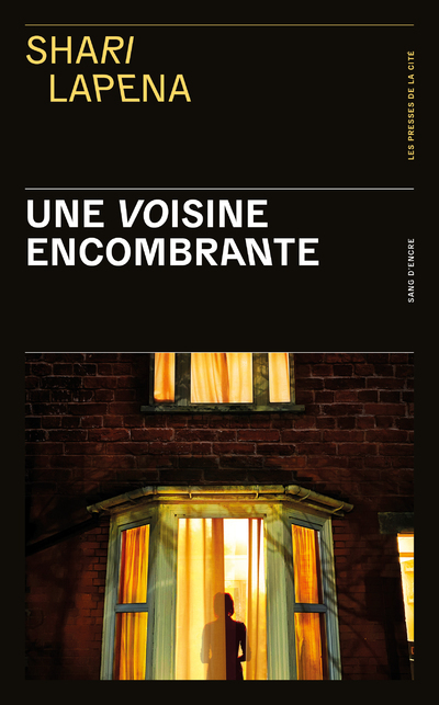 UNE VOISINE ENCOMBRANTE - Shari Lapena, Valérie Le Plouhinec - PRESSES CITE