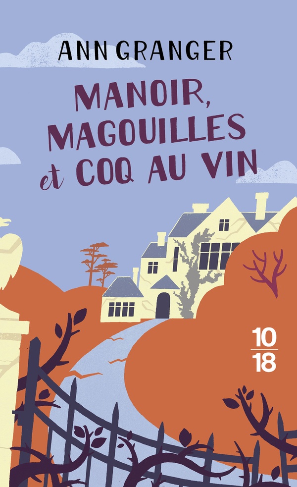 MANOIR, MAGOUILLES ET COQ-AU-VIN - GRANGER ANN - 10 X 18