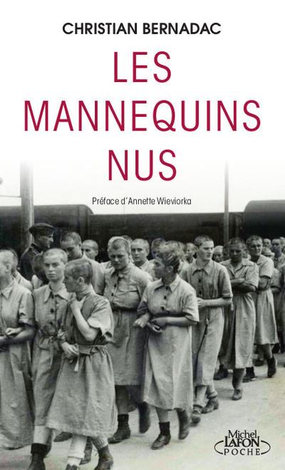 LES MANNEQUINS NUS - BERNADAC/WIEVIORKA - LAFON POCHE