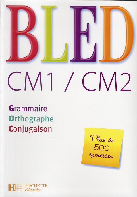 BLED : CM1, CM2  -  LIVRE DE L'ELEVE (EDITION 2008) - BLED-E+BERLION-D - HACHETTE