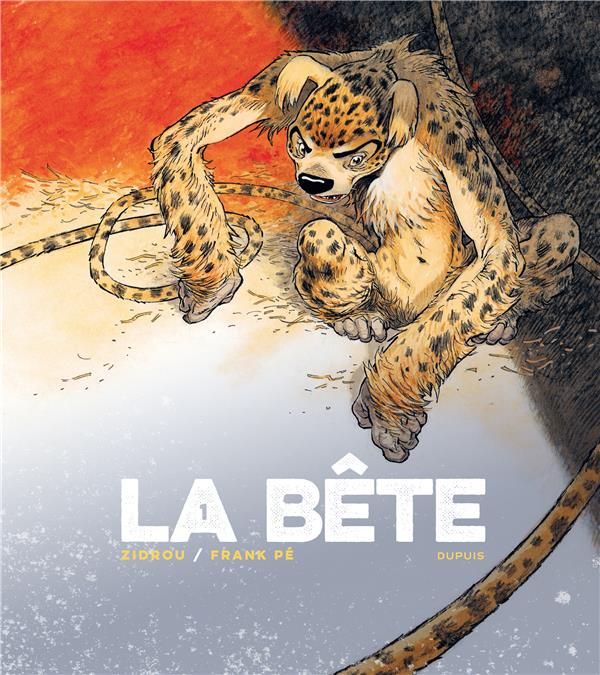 LA BETE TOME 1 - ZIDROU/FRANK - NC