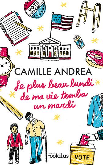 LE PLUS BEAU LUNDI DE MA VIE... TOMBA UN MARDI ! - ANDREA  CAMILLE - OOKILUS