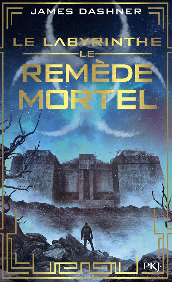 L'EPREUVE TOME 3 : LE REMEDE MORTEL - Dashner James - Pocket jeunesse