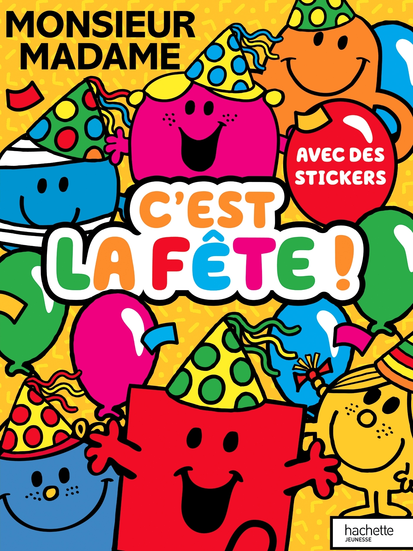 MONSIEUR MADAME - CAHIER D'ACTIVITES - C'EST LA FETE ! - XXX - HACHETTE JEUN.