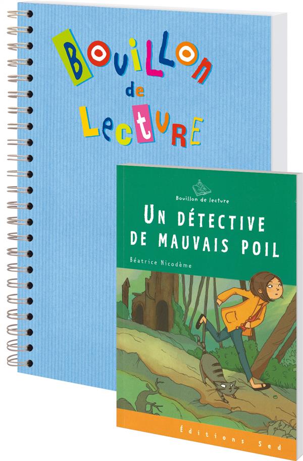 BOUILLON DE LECTURE  -  UN DETECTIVE DE MAUVAIS POIL, DE BEATRICE NICODEME  -  CE2  -  6 LIVRES + FICHIER - HUBERT-RICHOU  GERARD - SED MUREAUX