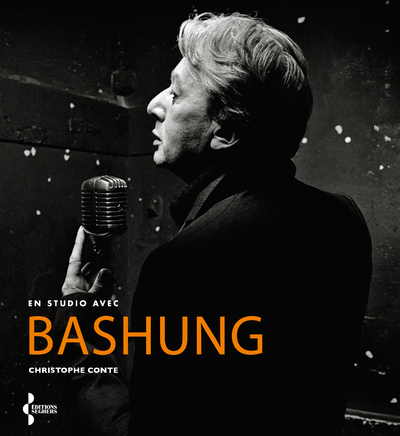 EN STUDIO AVEC BASHUNG - Christophe Conte - SEGHERS