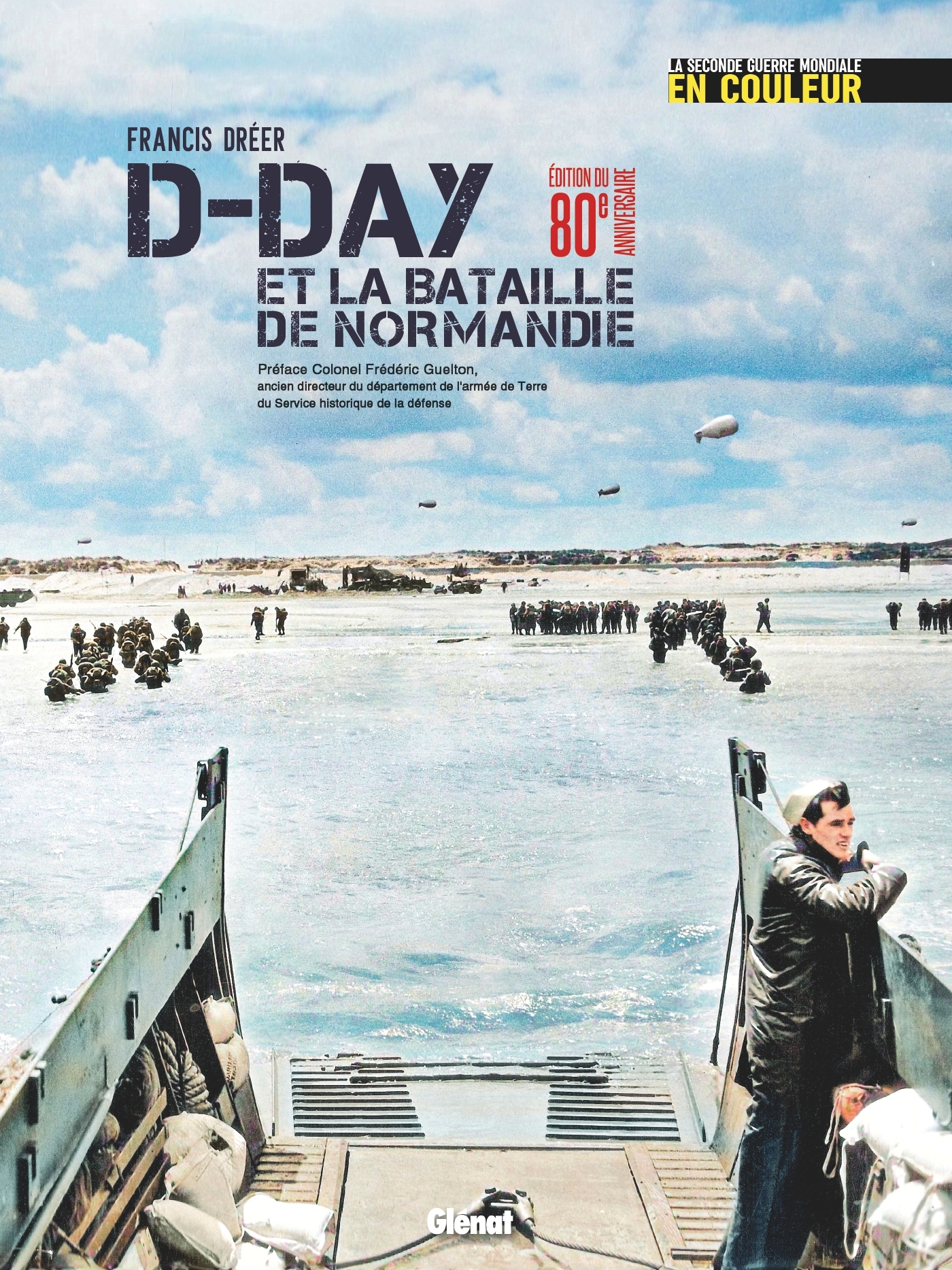 D-DAY Édition 80 ans - Dreer Francis, Guelton Frédéric - GLENAT D-DAY Édition 80 ans - Dreer Francis, Guelton Frédéric - GLENAT