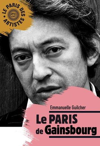 LE PARIS DE GAINSBOURG - GUILCHER EMMANUELLE - ALEXANDRINES