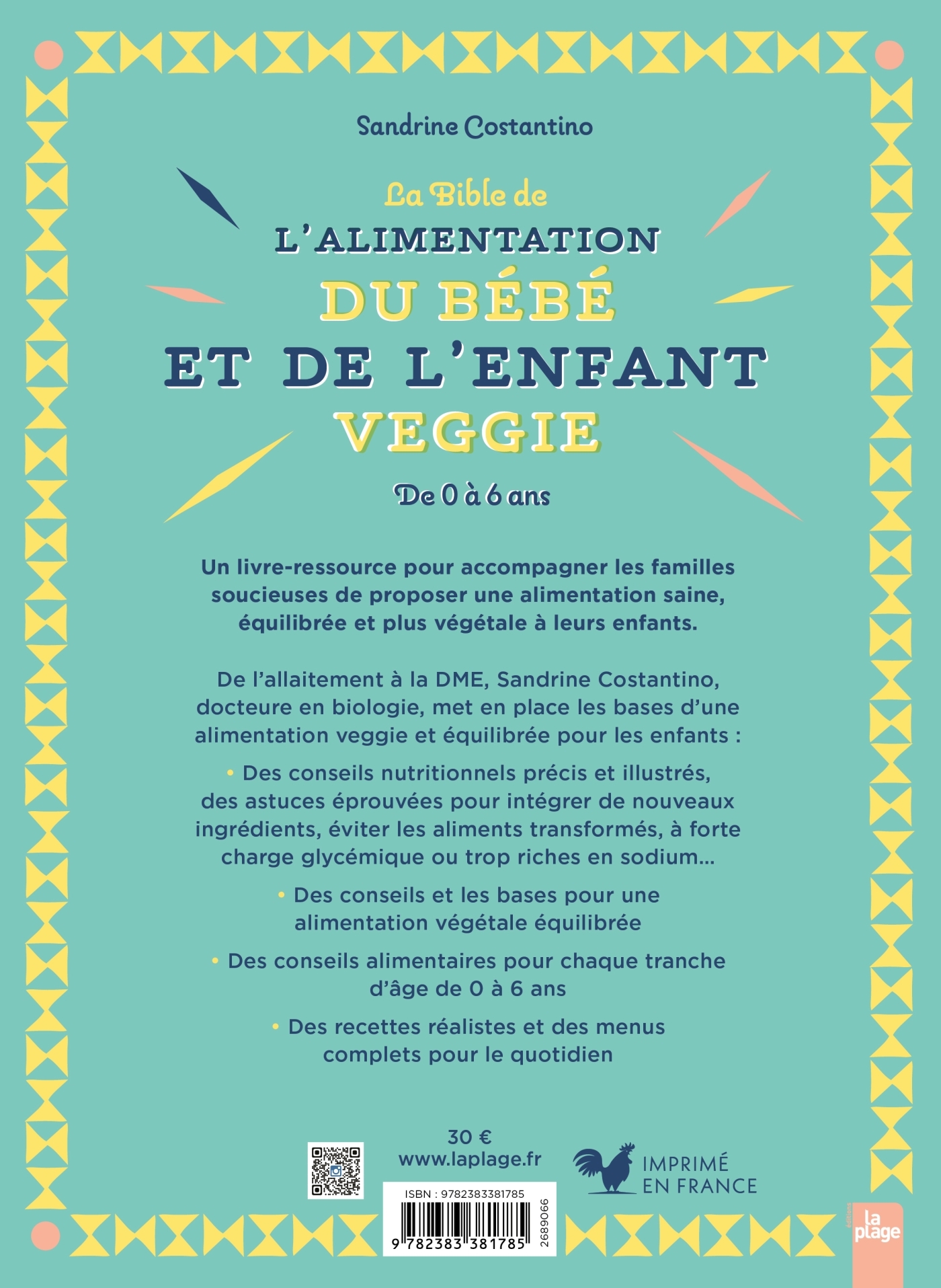 LA BIBLE DE L'ALIMENTATION DU BEBE ET DE L'ENFANT VEGGIE - DE 0 A 6 ANS - ALLAITEMENT DME - Sandrine Costantino - LA PLAGE