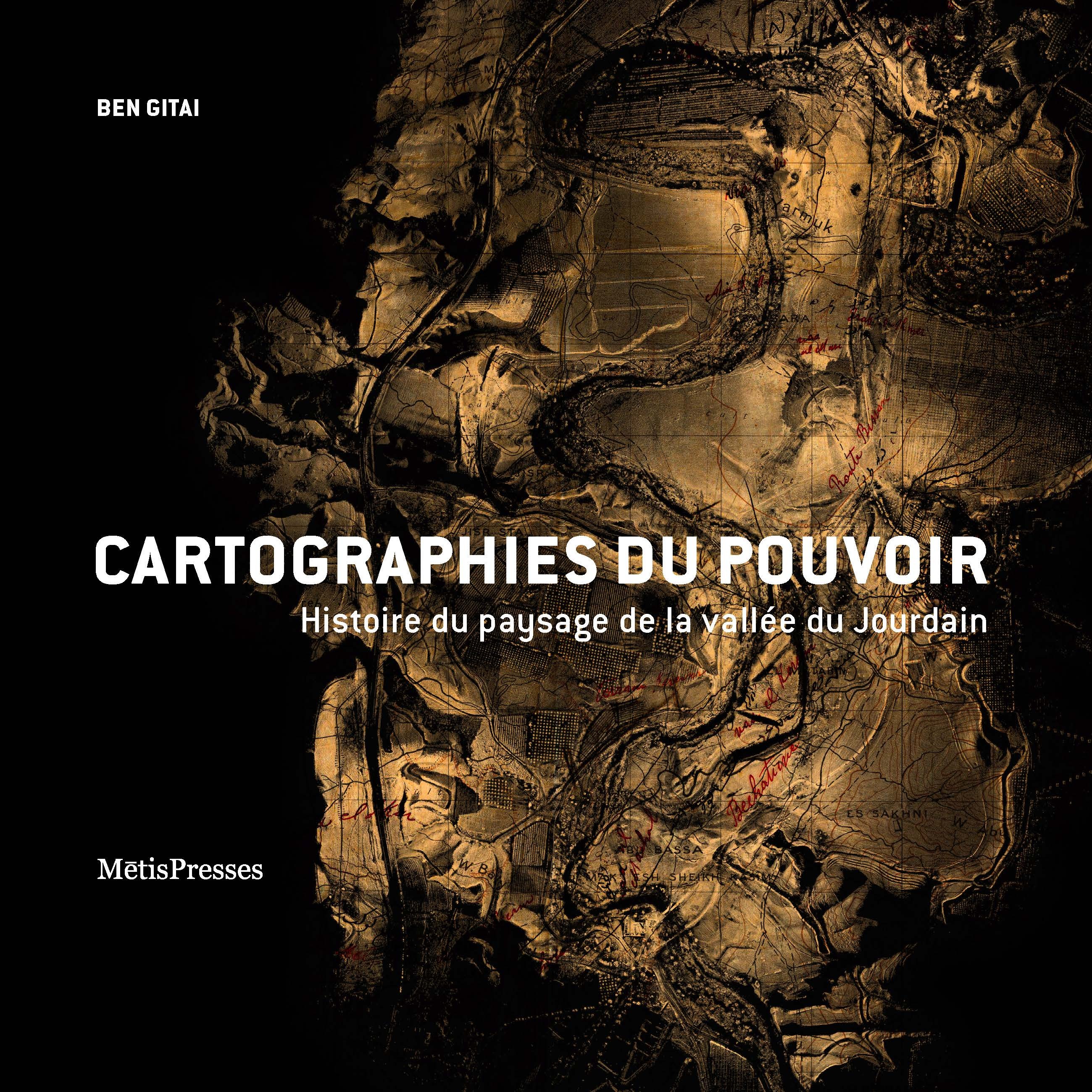 Cartographies du pouvoir - Gitai Ben - METIS