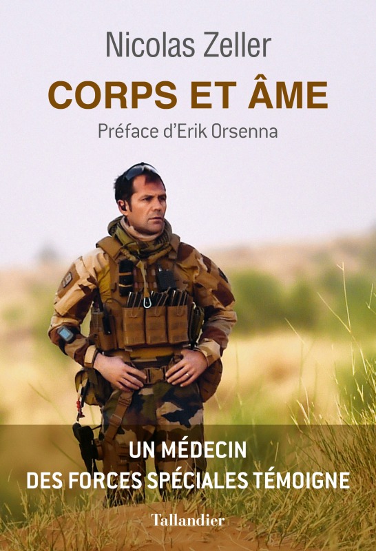 CORPS ET AME - UN MEDECIN DES FORCES SPECIALES TEMOIGNE - Nicolas Zeller - TALLANDIER