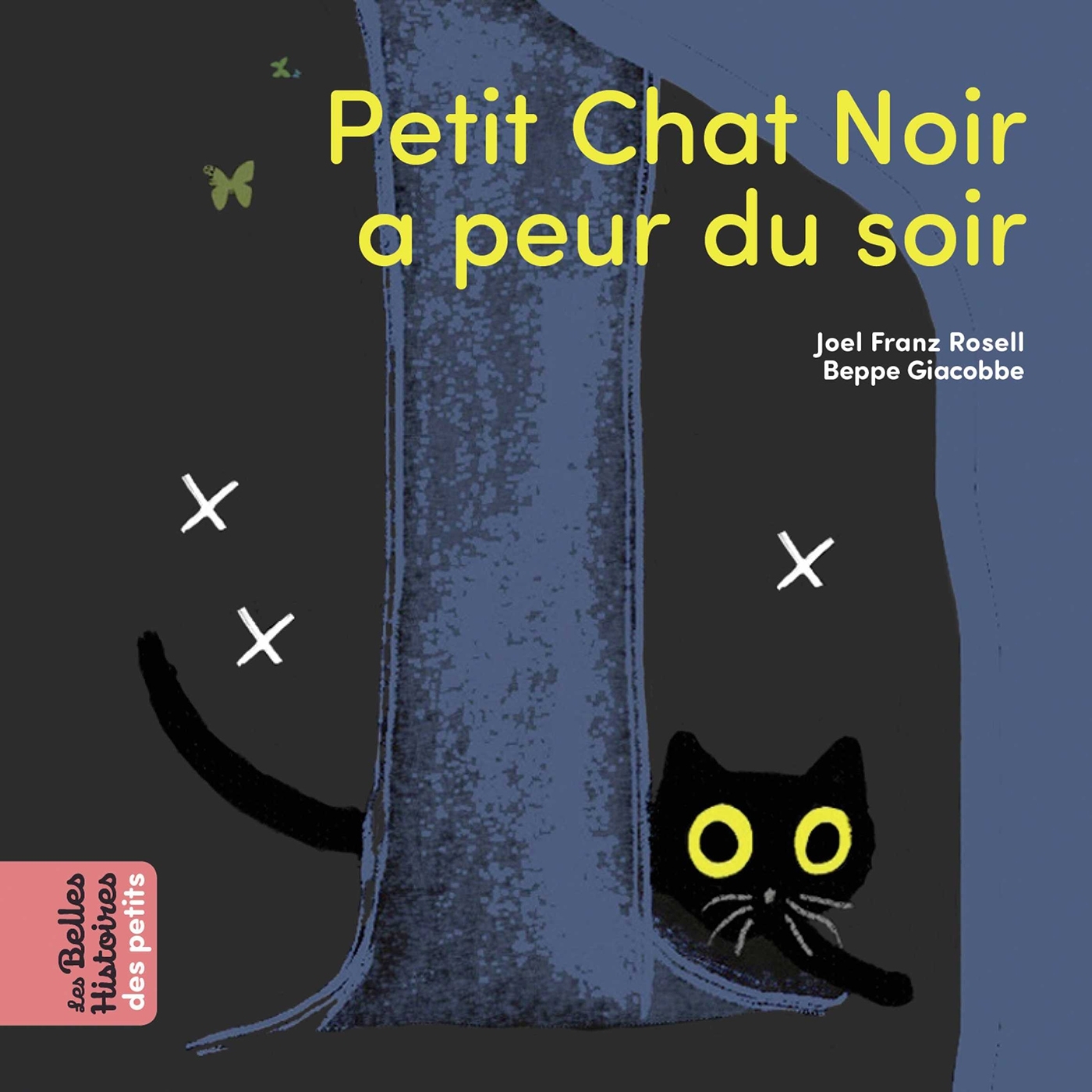 Petit Chat Noir a peur du soir - Rosell Rosell, Giacobbe Beppe - BAYARD JEUNESSE