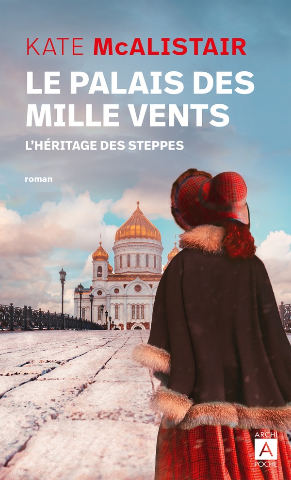 LE PALAIS DES MILLE VENTS TOME 1 : L'HERITAGE DES STEPPES - MCALISTAIR KATE - ARCHIPOCHE