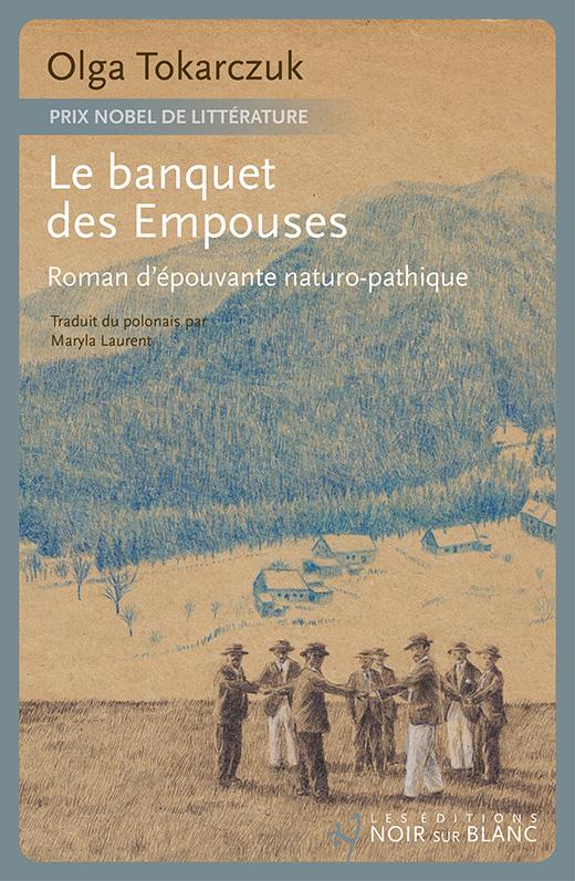 LE BANQUET DES EMPOUSES - TOKARCZUK  OLGA - NOIR BLANC