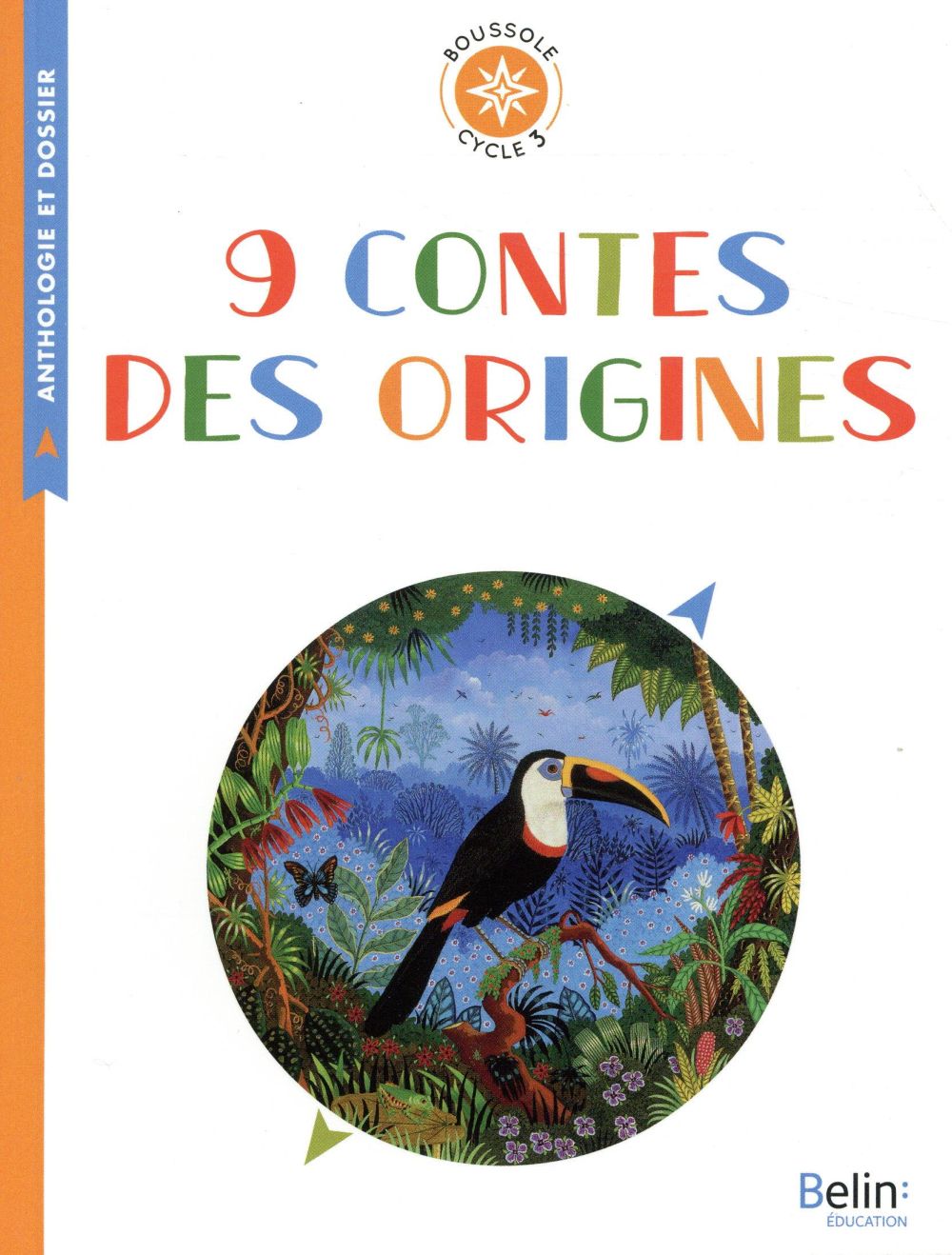 9 CONTES DES ORIGINES -  THEBAULT  EMMANUELLE  - Belin éducation