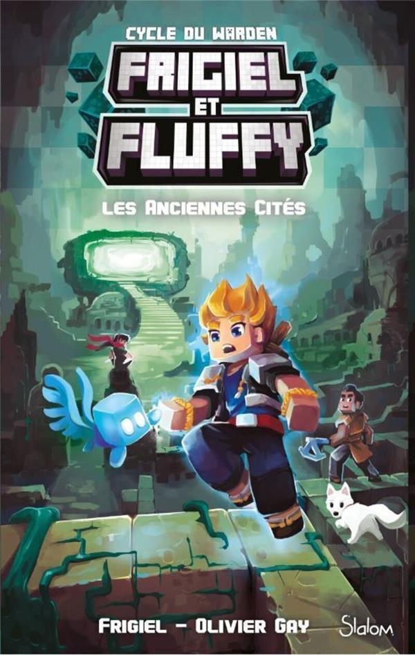 FRIGIEL ET FLUFFY - CYCLE DU WARDEN TOME 2 : LES ANCIENNES CITES - FRIGIEL/GAY/FRICK - SLALOM