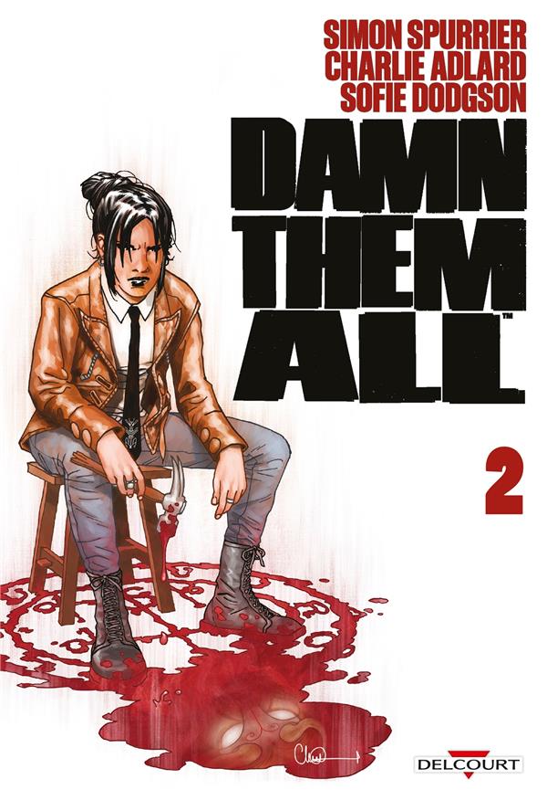 DAMN THEM ALL T02 - ADLARD/SPURRIER - DELCOURT