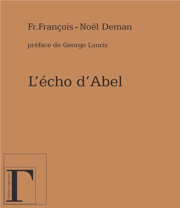 L'ECHO D'ABEL - DEMAN FR. FRANCOIS-N - GREGORIENNES