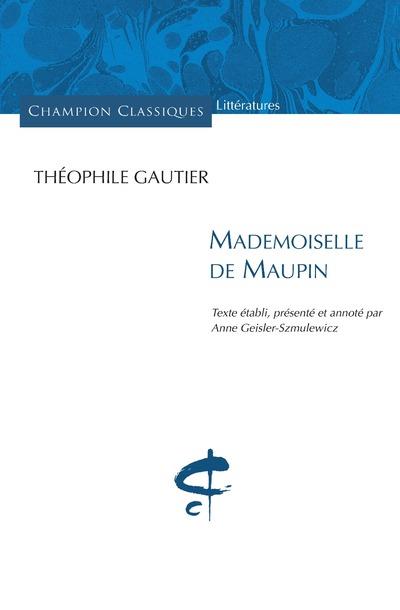 MADEMOISELLE DE MAUPIN - GAUTIER  THEOPHILE - CHAMPION