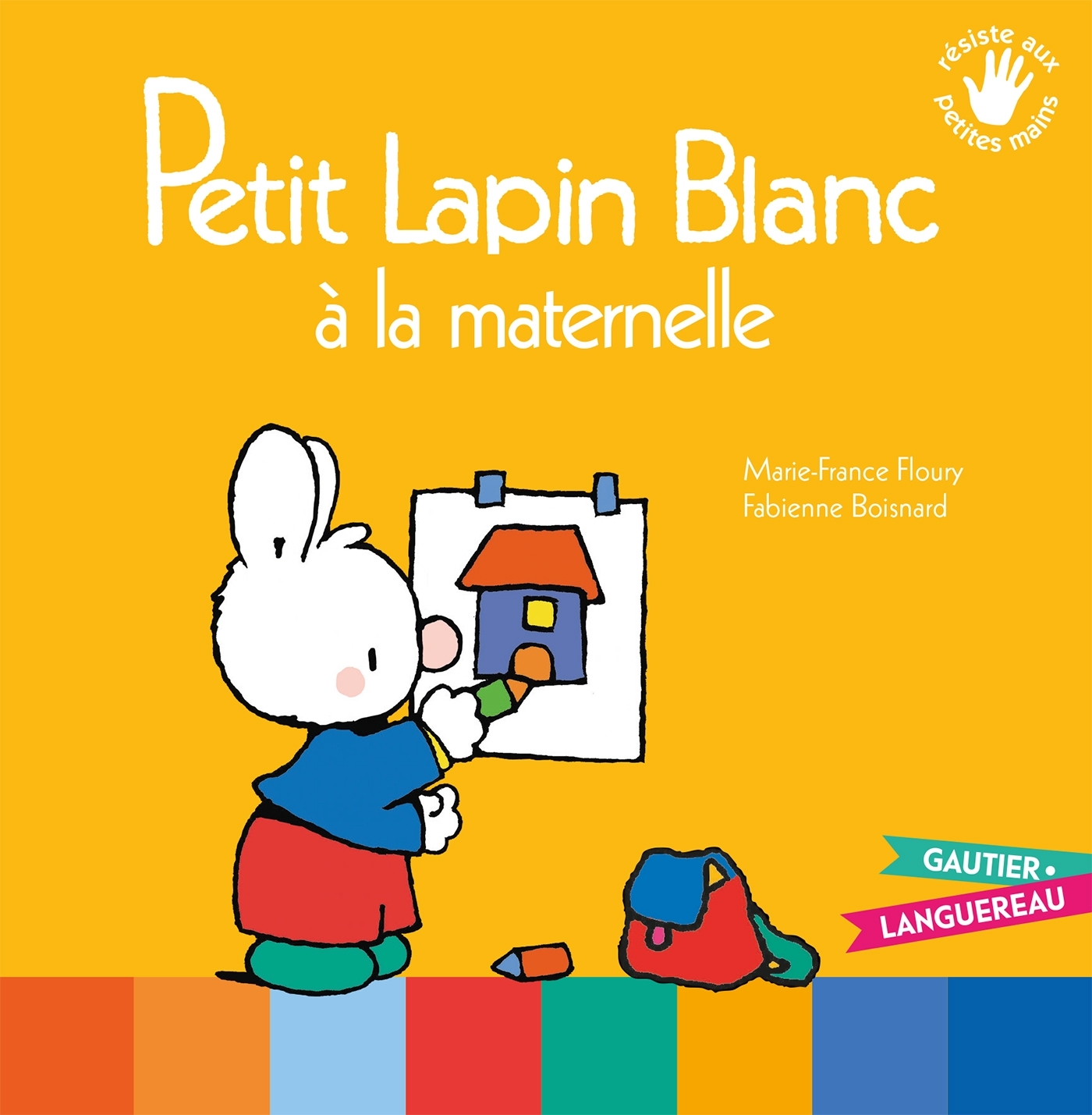 PETIT LAPIN BLANC A LA MATERNELLE - Marie-France Floury, Fabienne Boisnard - GAUTIER LANGU.