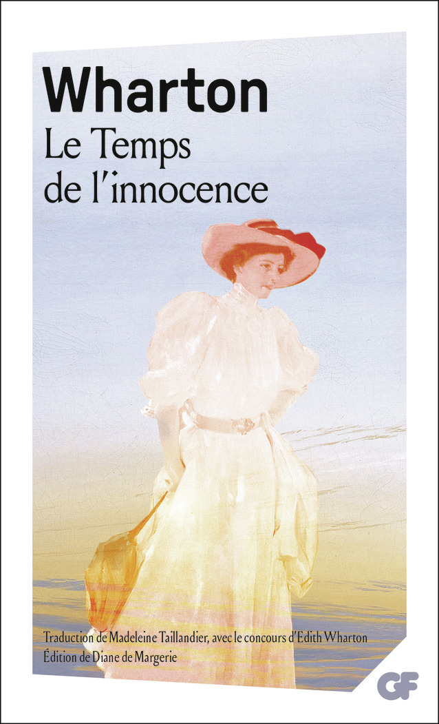 Le Temps de l'innocence - Wharton Edith, Margerie Diane de, Taillandier Madeleine - FLAMMARION