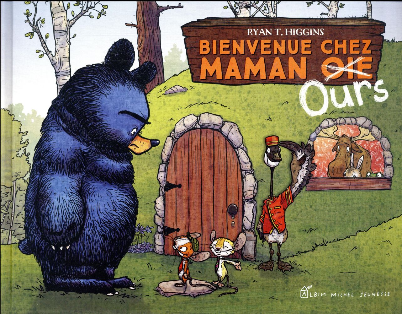 BIENVENUE CHEZ MAMAN OURS - HIGGINS RYAN T. - Albin Michel-Jeunesse