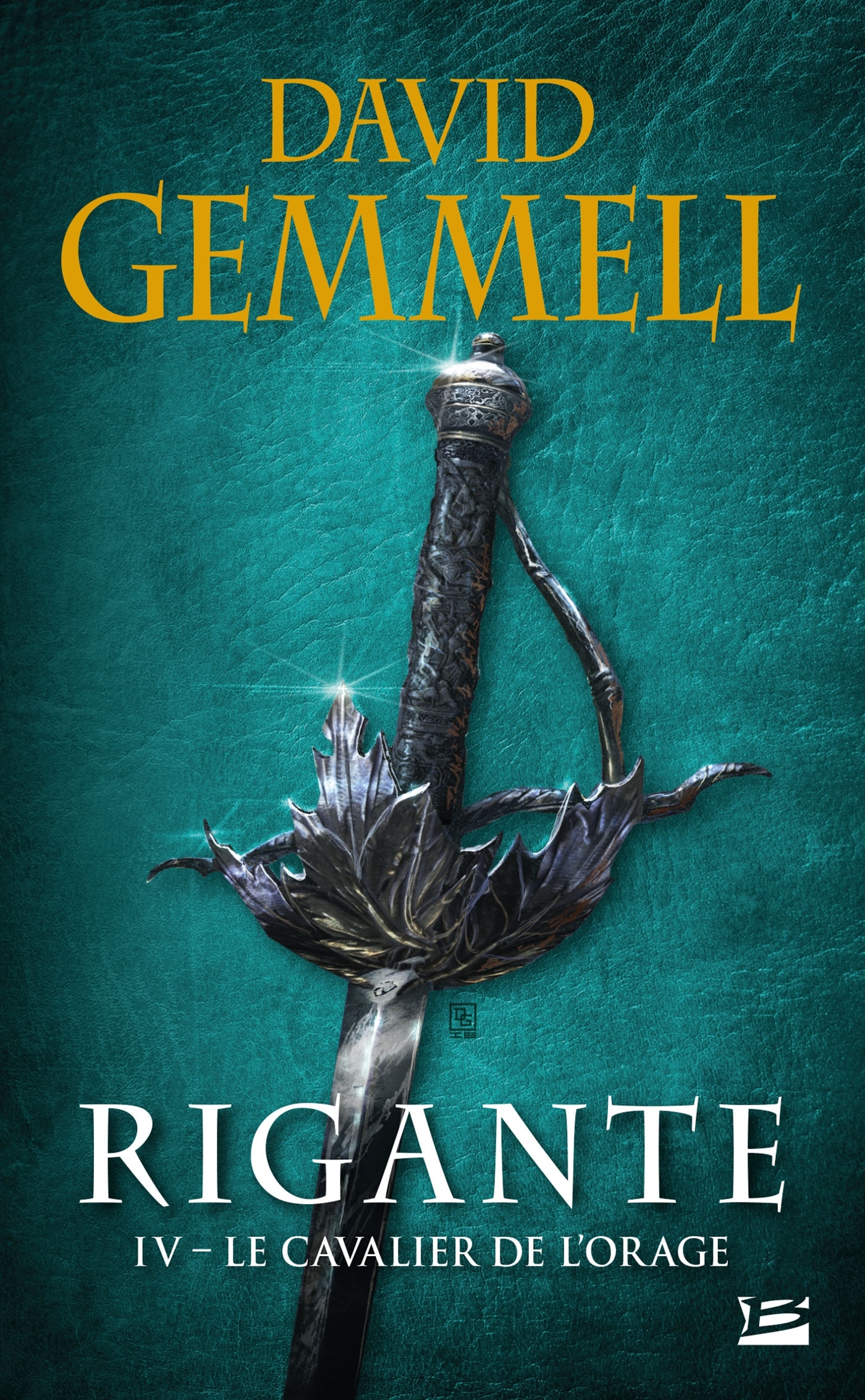 RIGANTE, T4 : LE CAVALIER DE L'ORAGE - David Gemmell - BRAGELONNE