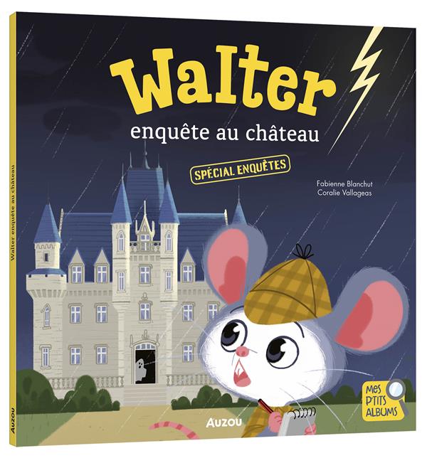 WALTER ENQUETE AU CHATEAU - BLANCHUT/VALLAGEAS - PHILIPPE AUZOU