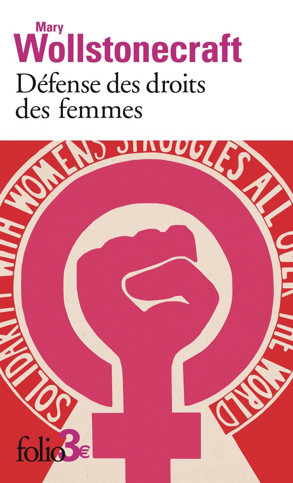 DEFENSE DES DROITS DES FEMMES - EXTRAITS - WOLLSTONECRAFT MARY - GALLIMARD