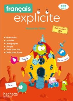 FRANCAIS EXPLICITE CE2 - LIVRE DE L'ELEVE - ED. 2020 - CASTIONI/PUJOL - HACHETTE