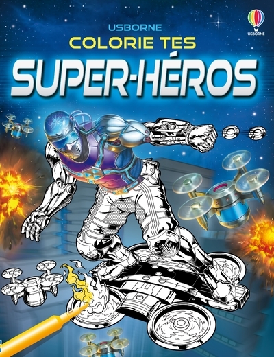 COLORIE TES SUPER-HEROS - Sam Smith, Gong studios Gong studios, Marc Maynard, Claire Thomas, Véronique Duran - USBORNE