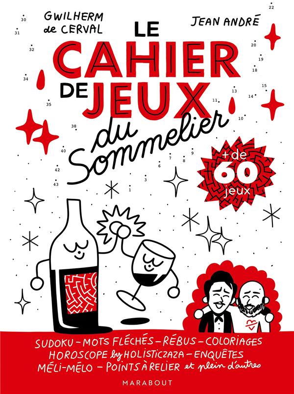 LE CAHIER DE JEUX DU SOMMELIER - DE CERVAL/ANDRE - MARABOUT LE CAHIER DE JEUX DU SOMMELIER - DE CERVAL/ANDRE - MARABOUT