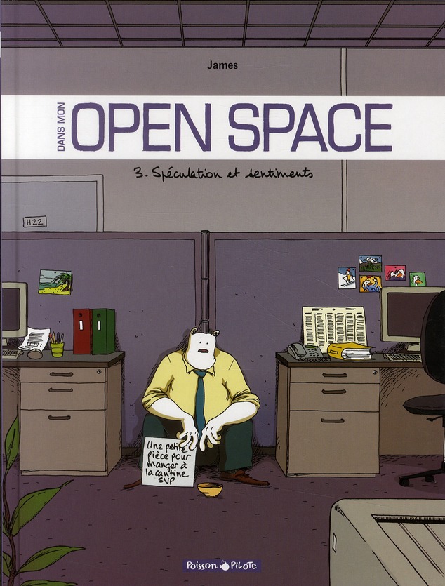 DANS MON OPEN SPACE - TOME 3 - SPECULATIONS ET SENTIMENTS -  JAMES - DARGAUD