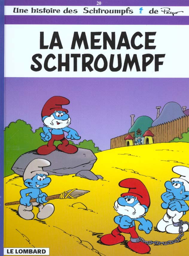 LES SCHTROUMPFS LOMBARD - TOME 20 - LA MENACE SCHTROUMPF - PEYO - LOMBARD