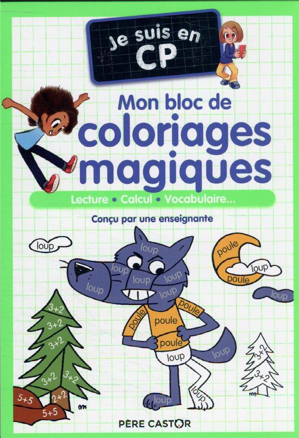 JE SUIS EN CP - MON BLOC DE COLORIAGES MAGIQUES - CP - RISTORD/MAGDALENA - FLAMMARION