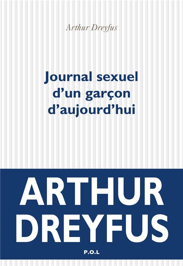 JOURNAL SEXUEL D'UN GARCON D'AUJOURD'HUI - DREYFUS ARTHUR - POL