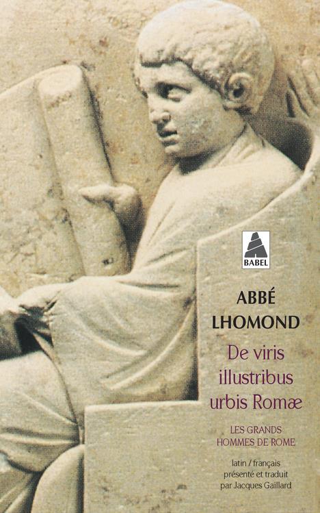 DE VIRIS ILLUSTRIBUS URBIS ROMAE - LHOMOND ABBE - ACTES SUD