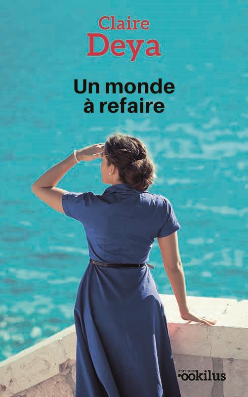 UN MONDE A REFAIRE - DEYA  CLAIRE - OOKILUS