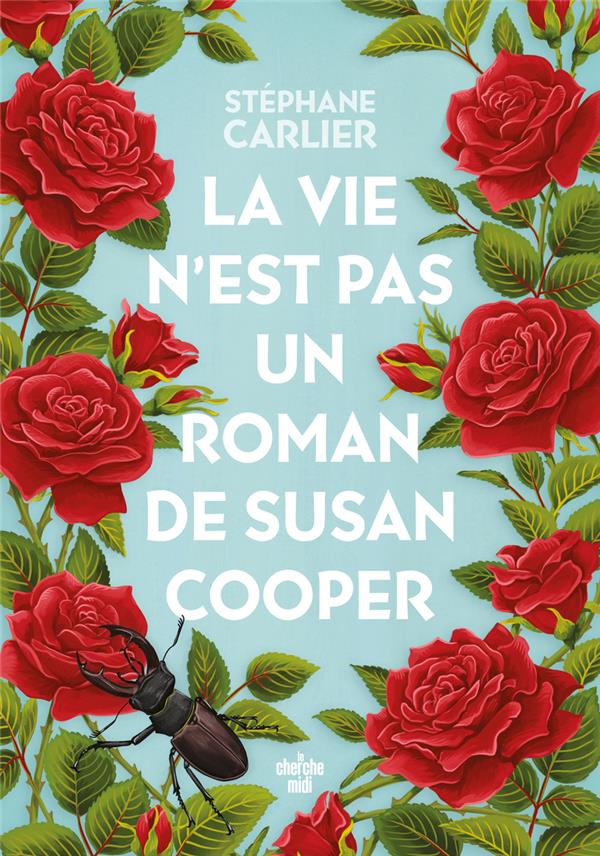 LA VIE N'EST PAS UN ROMAN DE SUSAN COOPER - CARLIER  STEPHANE - LE CHERCHE MIDI