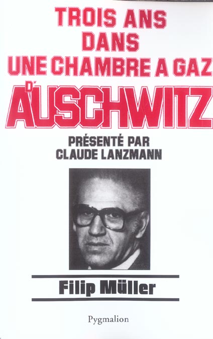 TROIS ANS DANS UNE CHAMBRE A GAZ D'AUSCHWITZ - MULLER  FILIP - PYGMALION