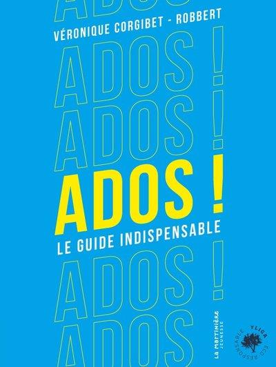 ADOS ! - LE GUIDE INDISPENSABLE - CORGIBET/BRICOUT - MARTINIERE BL