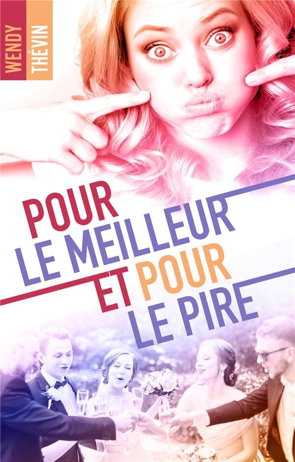 POUR LE MEILLEUR ET POUR LE PIRE - THEVIN  WENDY - HACHETTE