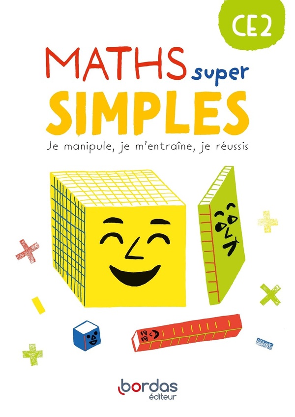 MATHS SUPER SIMPLES : CE2 : FICHIER DE L'ELEVE (EDITION 2023) - PINEAU  LAURENCE  - BORDAS