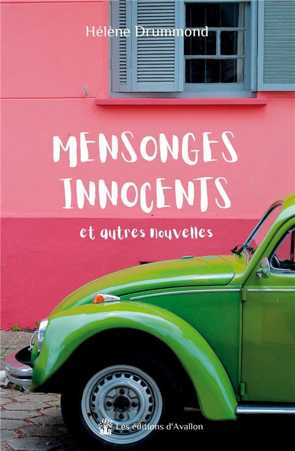 MENSONGES INNOCENTS - ET AUTRES NOUVELLES - DRUMMOND  HELENE - AVALLON