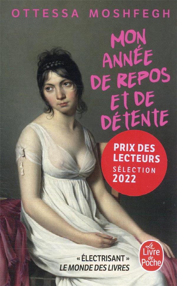 MON ANNEE DE REPOS ET DE DETENTE - MOSHFEGH OTTESSA - LGF/Livre de Poche