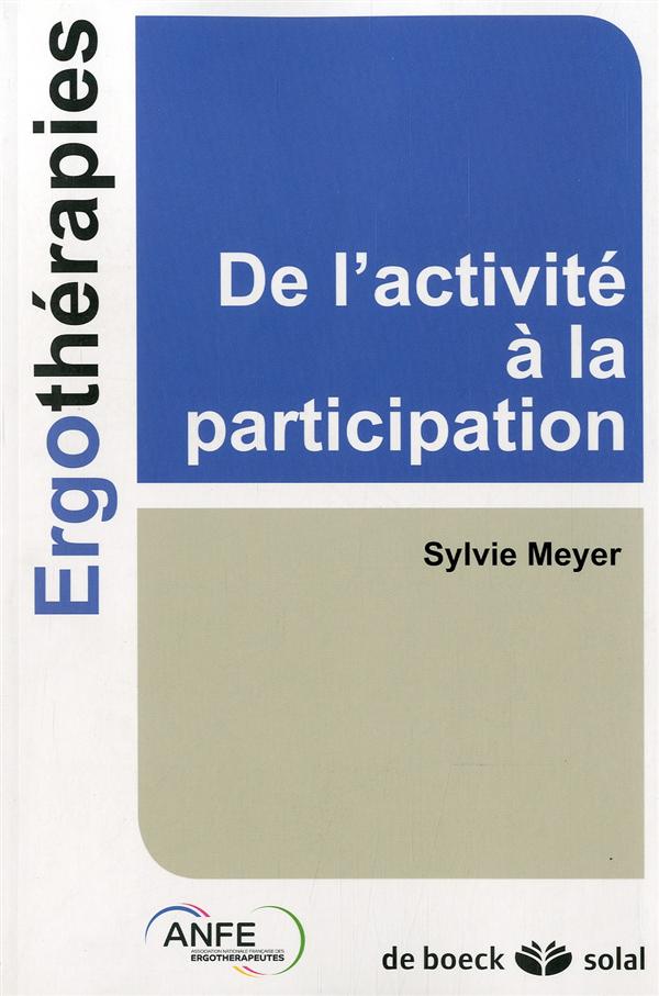 DE L'ACTIVITE A LA PARTICIPATION - Meyer Sylvie - Solal